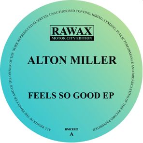 Alton Miller – Feels So Good EP