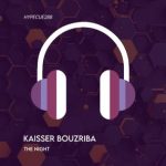 Kaisser Bouzriba – The Night