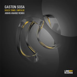 Gaston Sosa, Aman Anand – Disco Toms / Impulse