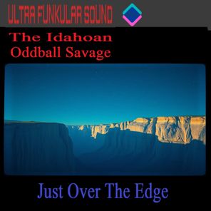 Ultra Funkular Sound, The Idahoan – Just Over The Edge