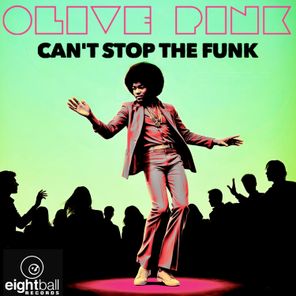 Olive Pink – Can’t Stop The Funk