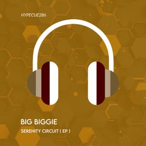Big Biggie – Serenity Circuit