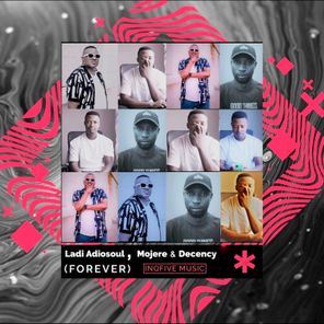 Decency, Ladi Adiosoul – Forever