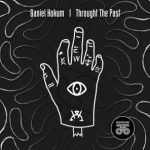 Daniel Hokum – Throught the Past