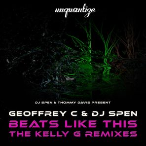 DJ Spen, Geoffrey C – Beats Like This (The Kelly G Remixes)