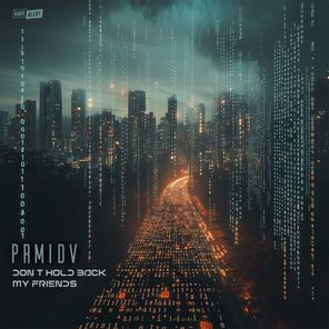 PRMIDV – Don’t Hold Back / My Friends