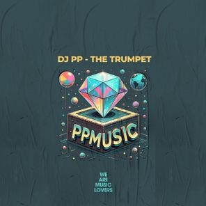 DJ PP – The Trumpet