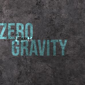 Ronny T – Zero Gravity