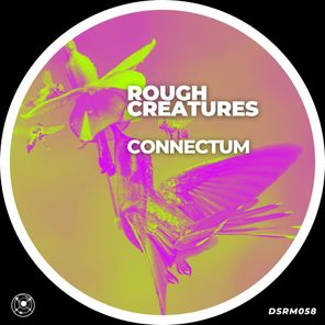 Connectum – Rough Creatures