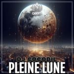 Dj Cocodil – Pleine Lune