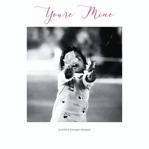 Le Soleil, kamogelo Sebopedi – You’re Mine