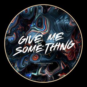 Iara Antonella, Agus Rk – Give Me Something (Extended Mix)