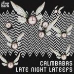 Calmbabas – Late Night Lateefs
