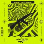 M Dibby Love – Insane