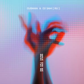 Gusman, DJ SAM (RU) – Move For Me