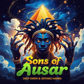Deep Owen, Giffaro Hamisi – Sons of Ausar