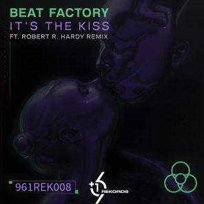 Beat Factory, Robert R. Hardy – It’s the Kiss