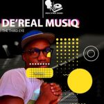 De’Real MusiQ – The Third Eye