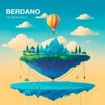 Berdano – You Gotta Feel It