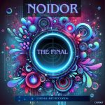 Noidor – The Final