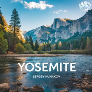 Sergey Kunakov – Yosemite