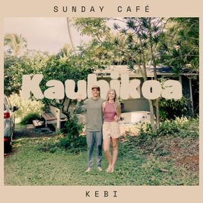 Kebi, Sunday Café – Kauhikoa