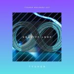 TYSHER – Gravity Loop