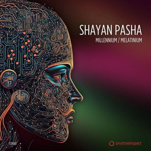 Shayan Pasha – Millennium / Melatinium