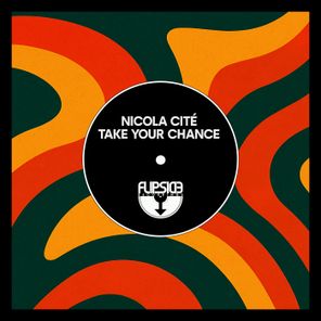 Nicola Cité – Take Your Chance