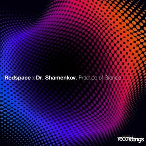 Redspace, Dr. Shamenkov – Practice of Silence