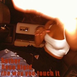 Aether, Rosa Rigid – the way you touch it