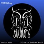 Patrick Hero – Take Me to Another World