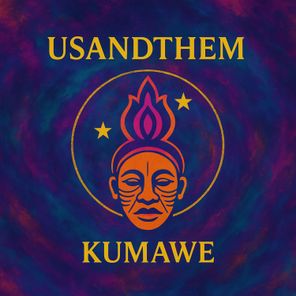 UsAndThem – Kumawe