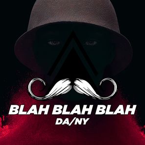 DA/NY – Blah Blah Blah