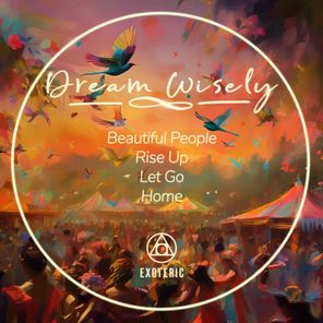 Dream Wisely - Beautiful People 1 Dream Wisely – Beautiful People