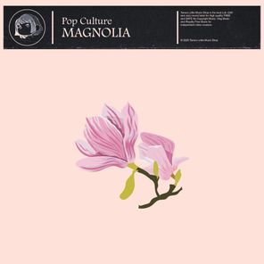 Pop Culture – Magnolia