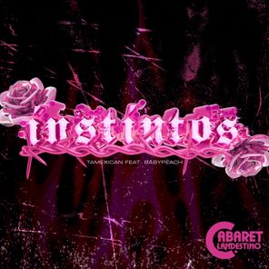 Tamexican, BabyPeach – Instintos
