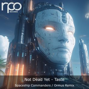 Ormus, Not Dead Yet – Taste