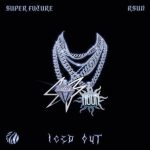 Super Future, rSUN – Iced Out