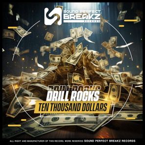 Drill Rocks – Ten Thousand Dollars