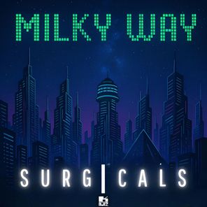SURGICALS – Milky Way