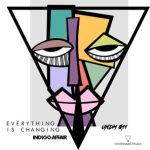 Indigo Affair – Everything Is Changing