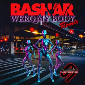 Bashar, djmikemas – WERQ MY BODY