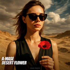 A-Mase – Desert Flower