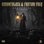 Dread MC, Fantom Freq – Searching