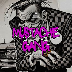Burn666, Miroquai – Mustache Gang, Vol. 29