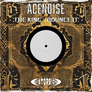 ACENOISE – The King / Bounce It