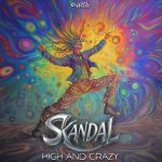 Skandal – High and Crazy