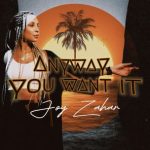 Joy Zahar – Anyway You Want It