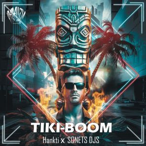 SONETS DJS, Hankti – Tiki-Boom